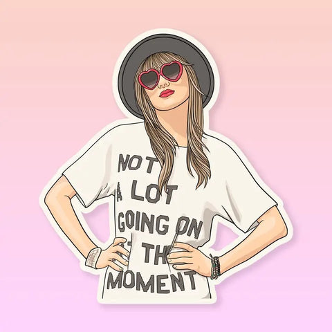 22 Not A Lot Going On At The Moment Swiftie Sticker