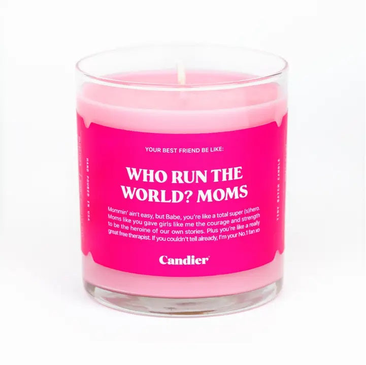 Who Run The World? Moms Candle